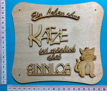 Lade das Bild in den Galerie-Viewer, Schriftzug "Ein Leben ohne Katze ist möglich aber sinnlos" aus Holz