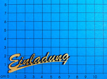 Lade das Bild in den Galerie-Viewer, Schriftzug "Einladung" aus Holz