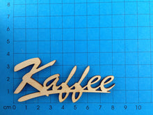 Lade das Bild in den Galerie-Viewer, Schriftzug "Kaffee" aus Holz