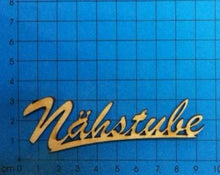 Lade das Bild in den Galerie-Viewer, Schriftzug "Nähstube" aus Holz