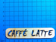 Lade das Bild in den Galerie-Viewer, Schriftzug "Caffé Latte" aus Holz