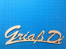 Lade das Bild in den Galerie-Viewer, Schriftzug "Griaß Di" aus Holz
