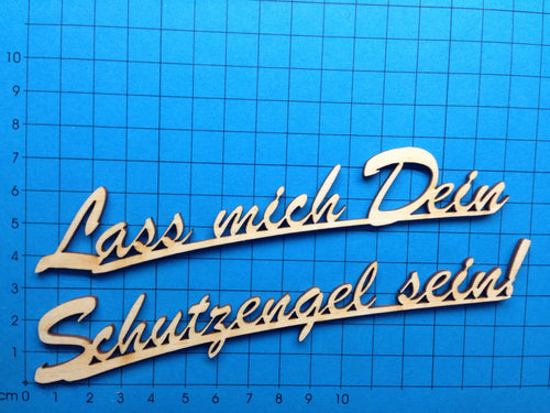Laß mich dein Schutzengel sein!2 zeilig geteilterSchriftzug in Schreibschrift aus Holz  Geschenke verzieren, Schriftzug Bastelartikel, Bastelideen mit Holz, Holzkunst, Schriftzüge bemalen, Basteln mit Holz, Holzteile bemalen, Herzlich willkommen Schriftzug, Eingangsschild, Schriftzüge aus Holz,  Holzteile bemalen, Schriftzüge aus Holz, Basteln mit Holz, Eingangsschild, Geschenke verzieren, Holzkunst, Schriftzüge bemalen, Schriftzug Bastelartikel, Herzlich willkommen Schriftzug, Bastelideen mit Holz,  SZH