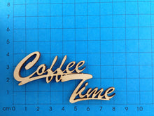 Lade das Bild in den Galerie-Viewer, Schriftzug &quot;Coffee Time&quot; aus Holz
