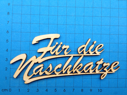 Für die Naschkatze 2 zeilig zusammen Schriftzug in Schreibschrift aus Holz  Holzteile bemalen, Einladungskarten Basteln, Bastelideen mit Holz, Holzkunst, Eingangsschild, Schriftzug Bastelartikel, Schriftzüge aus Holz, Schriftzüge bemalen, Basteln mit Holz, Herzlich willkommen Schriftzug, Geschenke verzieren,   SYH 9412