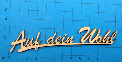 Auf dein Wohl einzeilig zusammen Schriftzug in Schreibschrift aus Holz Schriftzug Bastelartikel, Schriftzüge aus Holz, Geschenke verzieren, Eingangsschild, Holzteile bemalen, Holzkunst, Bastelideen mit Holz, Einladungskarten Basteln, Basteln mit Holz, Herzlich willkommen Schriftzug, Schriftzüge bemalen,   SYH 7612