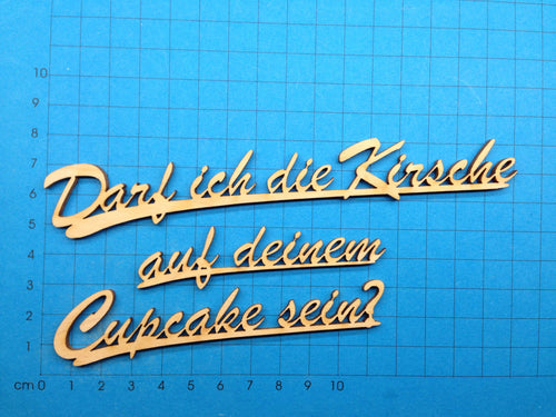 Darf ich die Kirsche auf deinem Cupcake sein3 zeilig geteilt Schriftzug in Schreibschrift aus Holz Holzkunst, Geschenke verzieren, Schriftzüge aus Holz, Schriftzüge bemalen, Herzlich willkommen Schriftzug, Basteln mit Holz, Holzteile bemalen, Eingangsschild, Einladungskarten Basteln, Schriftzug Bastelartikel, Bastelideen mit Holz,   SYH 4316
